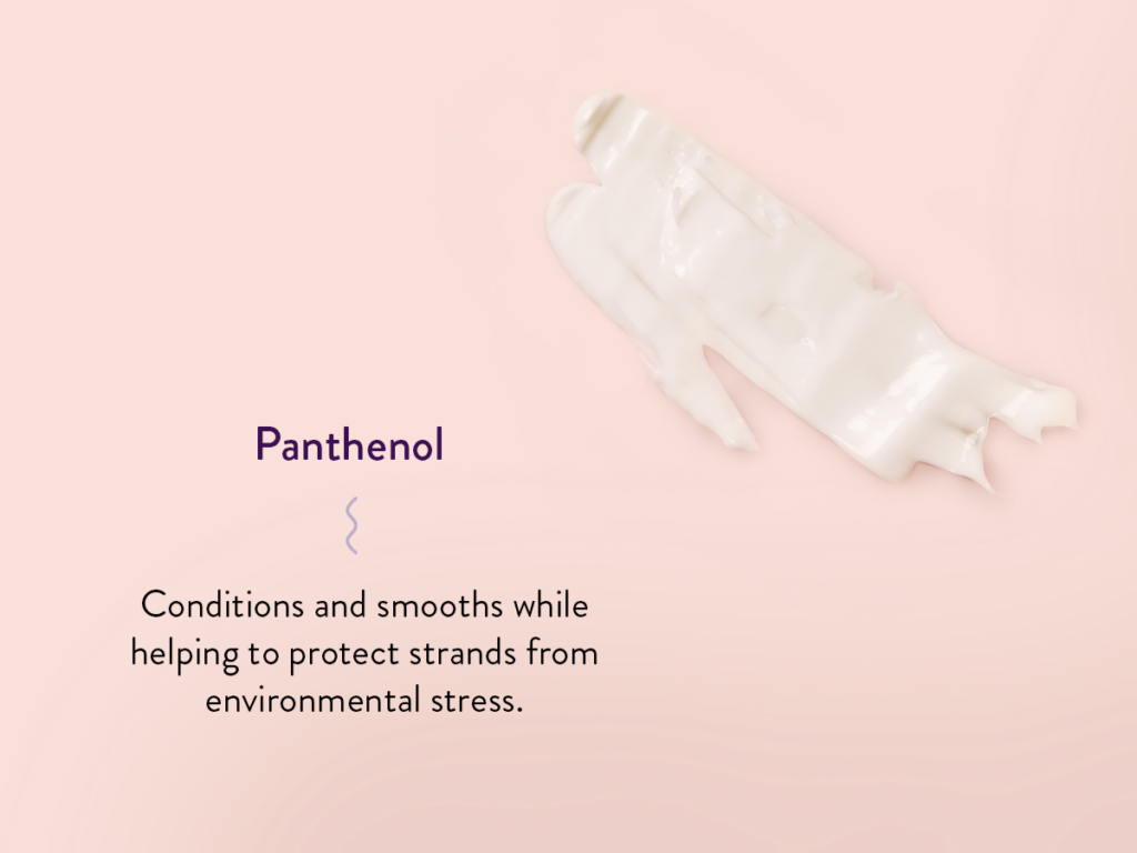 Photo of Panthenol smear with description of its benefits: Conditions and smooths while helping protect strands from environmental stress.